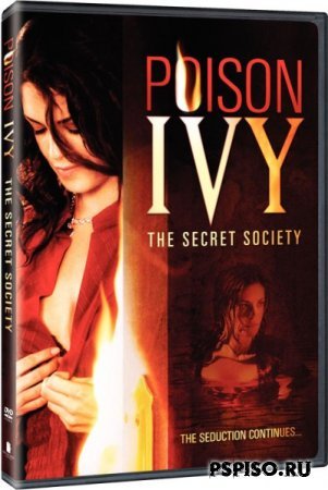  :   / Poison Ivy: The Secret Society (2008) [DVDRip]