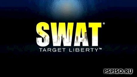 S.W.A.T.: Target Liberty [RIP]