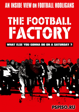   / The Football Factory [2004] HDRip