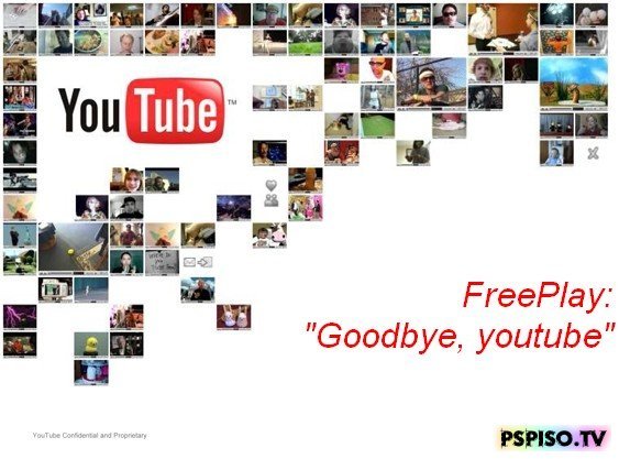 Goodbye, YouTube    FreePlay