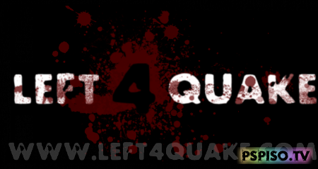 Left 4 Quake -   psp,  psp go,   psp, psp .