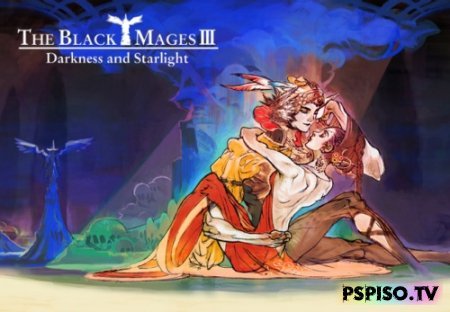 The Black Mages III: Darkness and Starlight -    psp,    psp,     psp,    psp.