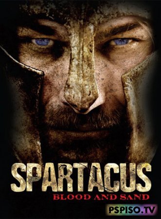:    / Spartacus: Blood and Sand [HDTVRip] (2010)