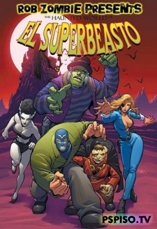     / The Haunted World of El Superbeasto (2009) DVDRip