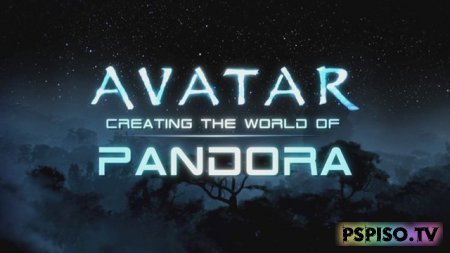 :    / AVATAR: Creating the world of Pandora (2010) HDTVRip