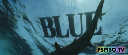   / Blue (2009) DVDRip - psp gta, psp , psp,   psp.