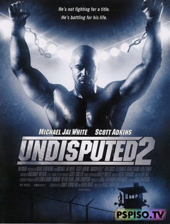  2 | Undisputed II: Last Man Standing (2006) [DVDRip]