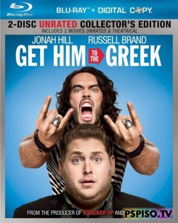    / Get Him to the Greek [UNRATED] (2010)  [HDRip] []