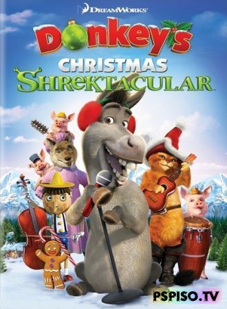 - .    / Donkey's Christmas Shrektacular. Shrek's Yule Log (2010) [DVDRip]