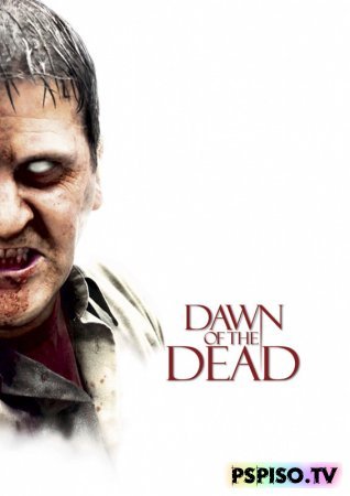   | Dawn Of The Dead (2004) [HDRip]