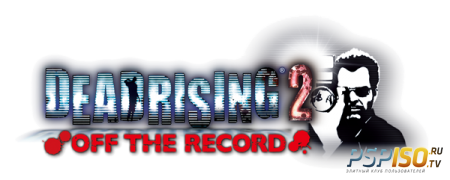Dead Rising 2: Off the Record [FULL] [ENG] (   True Blue)