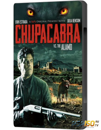    / Chupacabra vs. the Alamo (2013) HDTVRip