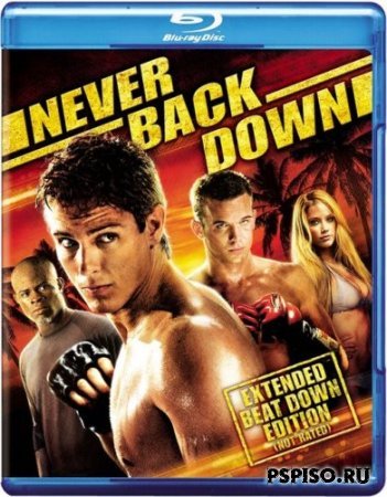    / Never Back Down (2008/BDRip)
