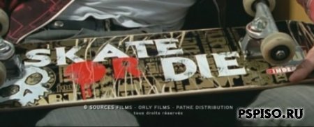    / Skate or Die (2008/DVDRIP)